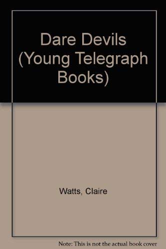 Beispielbild fr Dare Devils (Young Telegraph Books) zum Verkauf von WorldofBooks
