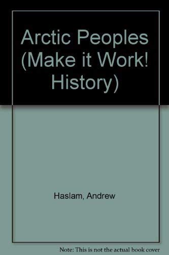 9781854342751: Arctic Peoples (Make it Work! History S.)