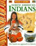 Beispielbild fr Make It Work! History: North American Indians (Make It Work! History) zum Verkauf von MusicMagpie