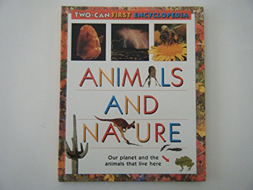 9781854343475: Animals and Nature (The Two-Can First Encyclopedia)