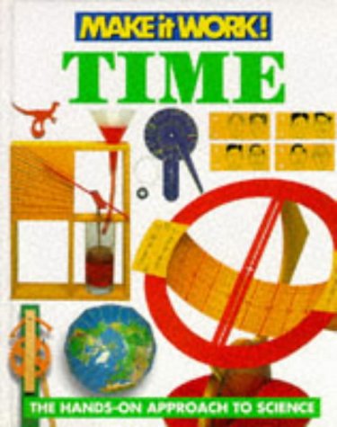 Make It Work! Science: Time: The Hands-on Approach to Science (Make It Work! Science) (9781854343598) by Glover, David