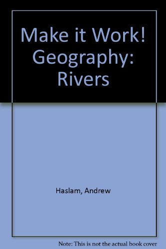9781854343970: Make It Work! Geography: Rivers (Make It Work! Geography)