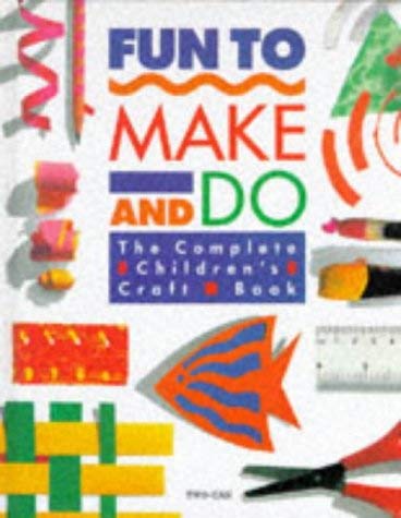 Imagen de archivo de Jump! Craft: Fun to Make and Do: The Complete Children's Craft Book (Jump Craft) a la venta por Half Price Books Inc.