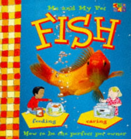 Beispielbild fr Fish (Me & My Pet S.) zum Verkauf von Kennys Bookshop and Art Galleries Ltd.