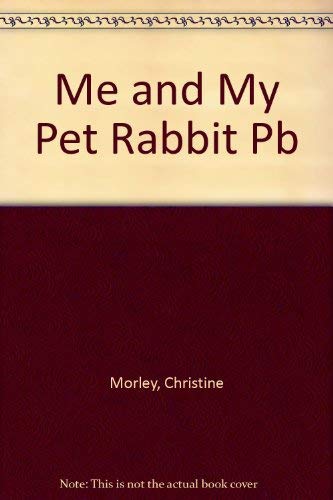 Beispielbild fr Me and My Pet Rabbit (Me & My Pet) zum Verkauf von Goldstone Books