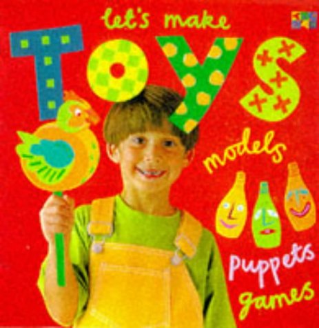 Make Toys (Let's) (9781854345165) by Diane James; Ivan Bulloch
