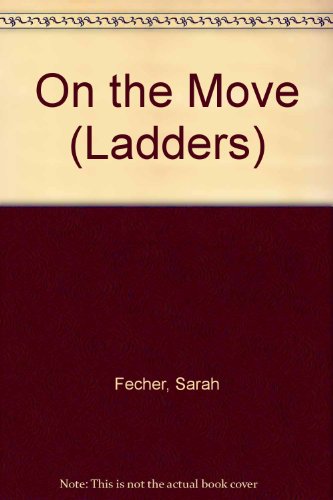 Imagen de archivo de On the Move (Ladders) a la venta por MusicMagpie