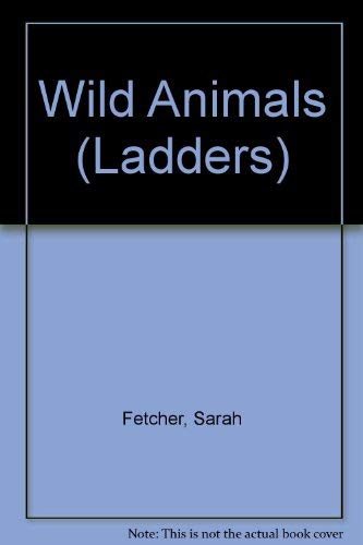 9781854345387: Wild Animals (Ladders)