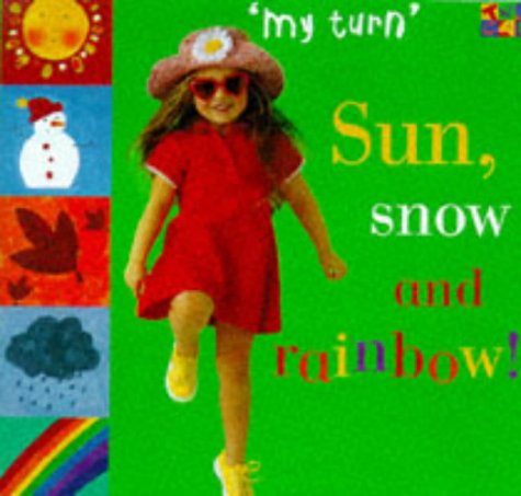 9781854345752: Sun, Snow and Rainbow! (My Turn S.)