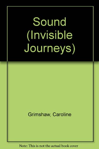 Beispielbild fr Sound (Invisible Journeys S.) zum Verkauf von AwesomeBooks