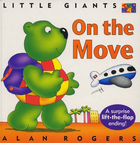 On the Move (Little Giants) (9781854346360) by Rogers, Alan