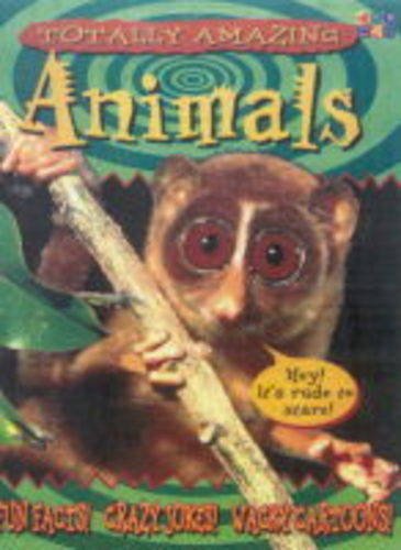 Beispielbild fr Totally Amazing Animals zum Verkauf von WorldofBooks