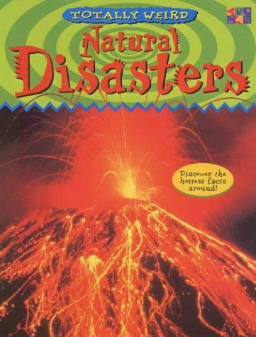 Stock image for Natural Disasters (Totally Weird S.) for sale by Wonder Book