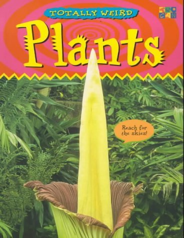 Imagen de archivo de Plants (Totally Weird S.) a la venta por Goldstone Books