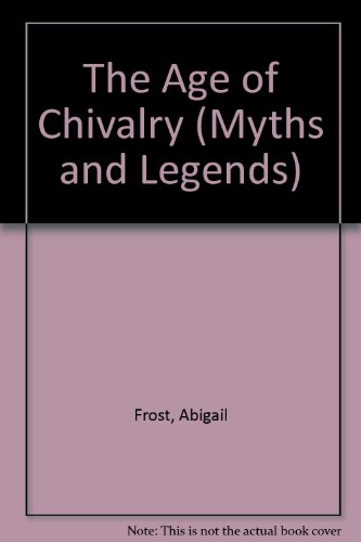 9781854352354: The Age of Chivalry