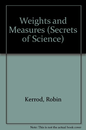 Stock image for Weights and Measures (Secrets of Science) for sale by Irish Booksellers