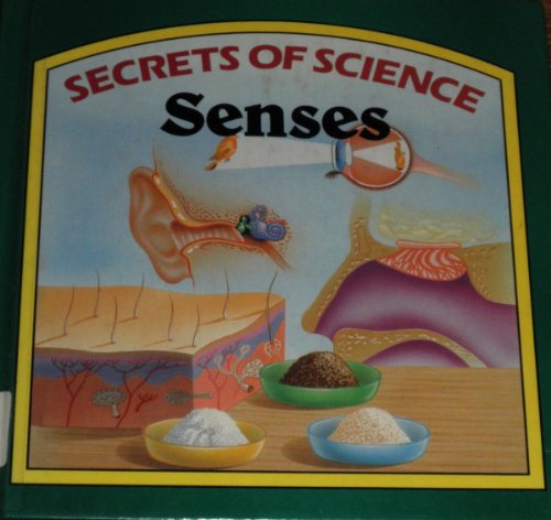 Senses (Secrets of Science) (9781854352712) by Kerrod, Robin; Baker, Susan