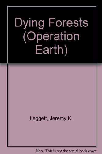 Stock image for Dying Forests (Operation Earth) for sale by The Book Cellar, LLC