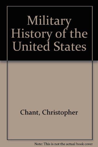 Military History of the United States (9781854353511) by Chant, Christopher