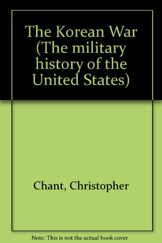 Imagen de archivo de The Korean War (The military history of the United States) a la venta por Better World Books: West