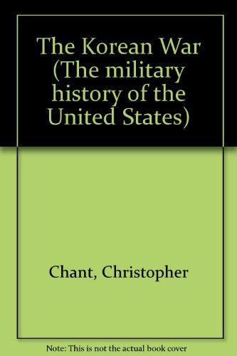 9781854353627: The Korean War (The military history of the United States)