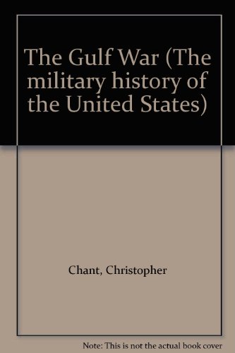 9781854353665: The Gulf War (The military history of the United States)