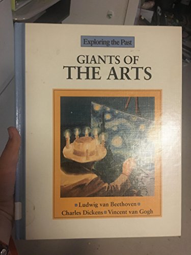 9781854354143: Giants of the Arts: Ludwig Van Beethoven, Charles Dickens, Vincent Van Gogh (Exploring the Past)
