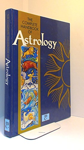 Imagen de archivo de THE COMPLETE HANDBOOK OF ASTROLOGY. a la venta por Cambridge Rare Books