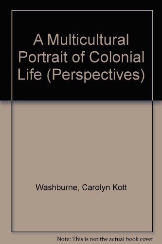 Stock image for A Multicultural Portrait of Colonial Life (Perspectives) for sale by Front Cover Books