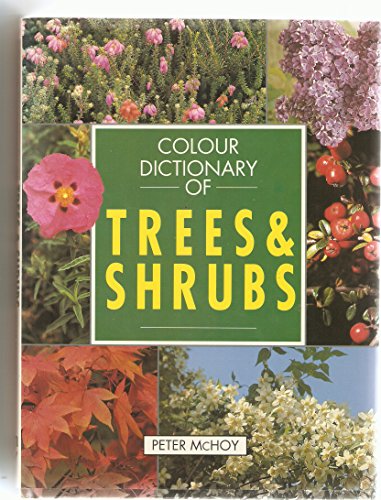 Stock image for COLOUR DICTIONARY OF TREES & SHRUBS for sale by Kanic Books