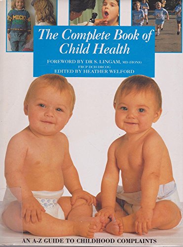 Stock image for The Complete Book of Child Health for sale by Better World Books: West