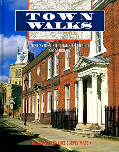 Stock image for TOWN WALKS: OVER 25 DELIGHTFUL RAMBLES AROUND GREAT BRITAIN. for sale by WorldofBooks