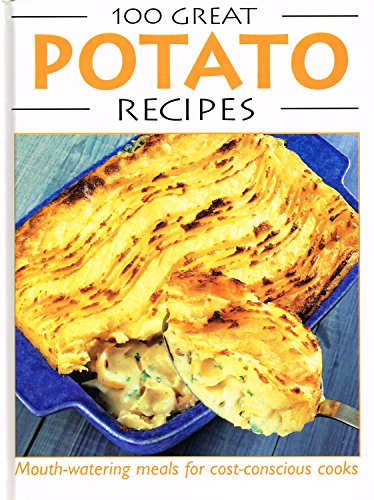 Beispielbild fr 100 Great Potato Recipes zum Verkauf von WorldofBooks
