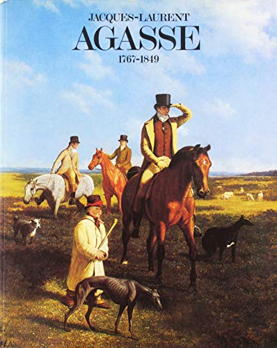 Stock image for Jacques-Laurent Agasse, 1767-1849 for sale by Fahrenheit's Books