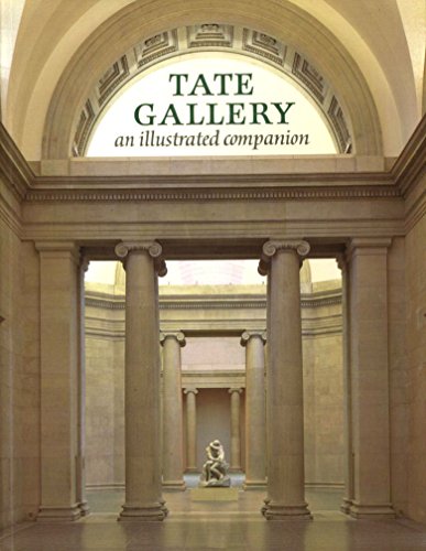 Tate Gallery. An Illustrated Companion