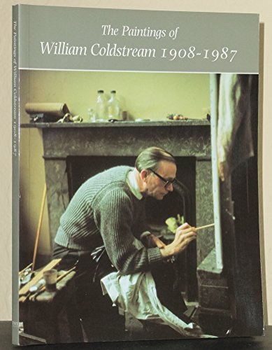 Imagen de archivo de The Paintings of William Coldstream 1908-1987 Gowing, Sir Lawrence and Sylvester, David a la venta por Librairie Parrsia