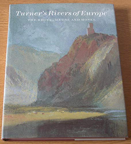 Turner's Rivers of Europe: The Rhine, Meuse and Mosel (9781854370808) by Cecilia Powell