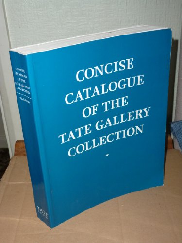 Stock image for Concise Catalogue of the Tate Gallery Collection for sale by WorldofBooks
