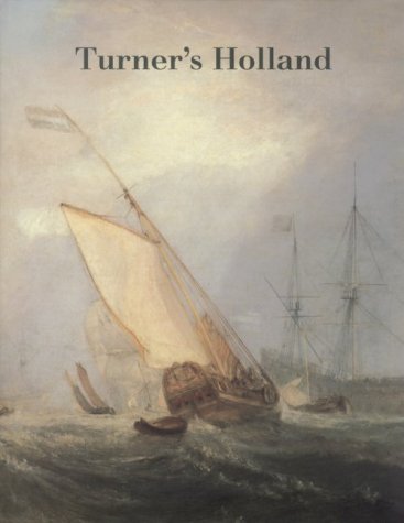 Beispielbild fr Turner's Holland zum Verkauf von Books From California