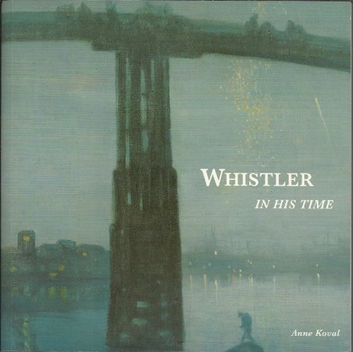 Imagen de archivo de Whistler in His Time a la venta por Wonder Book