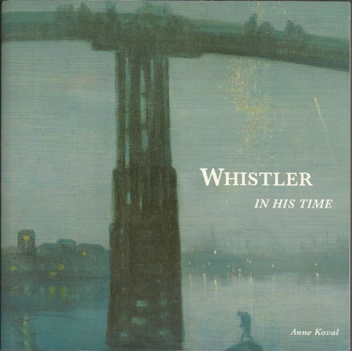 Stock image for Whistler in His Time for sale by ThriftBooks-Dallas