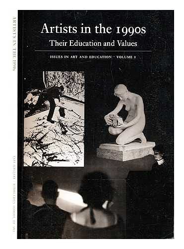 9781854371478: Artists in the 1990s: Their Education and Values (Issues in Art and Education)