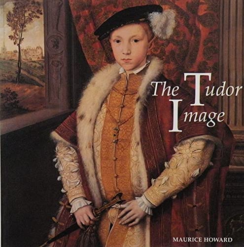 Beispielbild fr The Tudor Image zum Verkauf von WorldofBooks