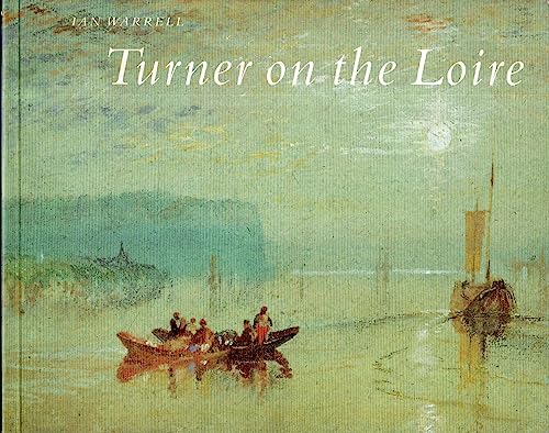 Imagen de archivo de Turner on the Loire a la venta por WorldofBooks