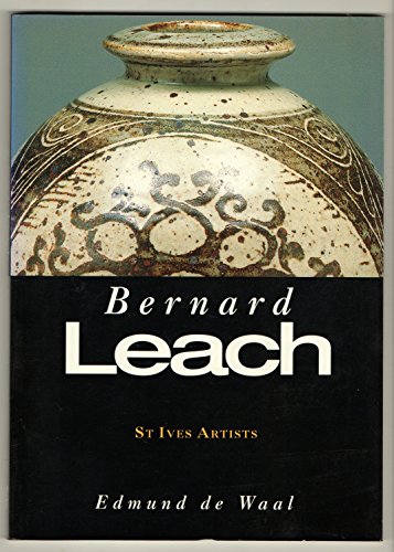 Bernard Leach (St. Ives Artists) (9781854372277) by De Waal, Edmund; Waal, Edmund De; Leach, Bernard