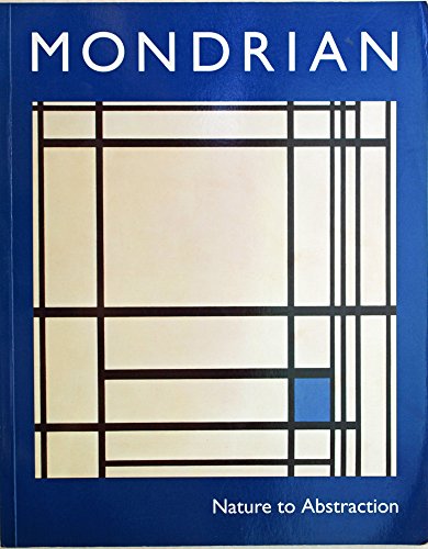 9781854372376: Mondrian:nature to abstraction: From the Gemeentemuseum, The Hague