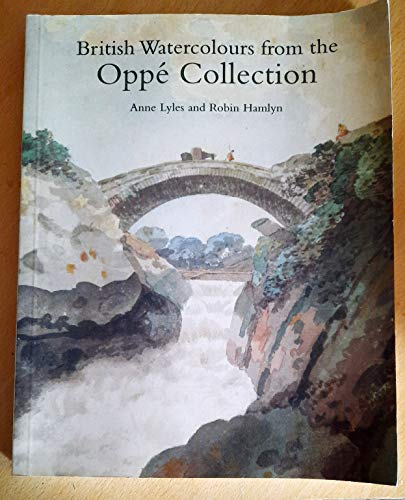 Beispielbild fr British Watercolours from the Oppe Collection:With a Selection of: With a Selection of Drawings and Oil Sketches zum Verkauf von WorldofBooks