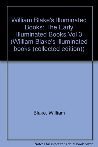 9781854372628: The Early Illuminated Books (Vol 3) (William Blake's illuminated books (collected edition))