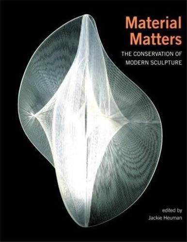 Material Matters: The Conversation of Modern Sculpture (9781854372888) by Heuman, Jackie