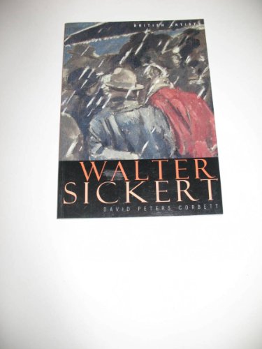Beispielbild fr Walter Sickert (British Artists series): British Artists Series (E) zum Verkauf von WorldofBooks